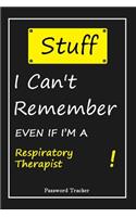 STUFF! I Can't Remember EVEN IF I'M A Respiratory Therapist