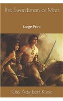 The Swordsman of Mars: Large Print