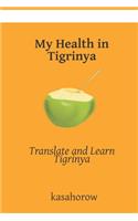 My Health in Tigrinya: Translate and Learn Tigrinya
