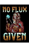 No Flux Given