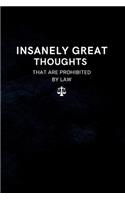 INSANELY GREAT THOUGHTS That Are Prohibited By Law