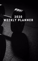 2020 Weekly planner: January 1, 2020 - December 31, 2020 calendar dumb bell workout cover