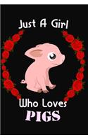 Just A Girl Who Loves PIGS