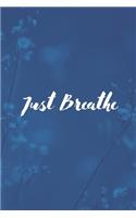 Just Breathe