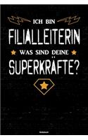 Ich bin Filialleiterin was sind deine Superkräfte? Notizbuch: Filialleiterin Journal DIN A5 liniert 120 Seiten Geschenk