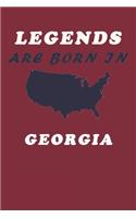 LEGENDS ARE BORN IN Georgia Notebook Birthday Gift