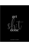 Get Sh*t Done 2020 Weekly Planner