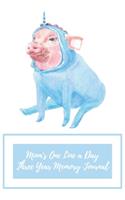 Mom's One Line a Day Three Year Memory Journal: Microjournal to Preserve Important Parenting Memories Dated entries from January 1 2020 to December 31 2022 Baby Pig in Blue