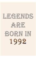 Legends Are Born In 1992 Notebook