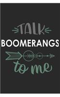 Talk BOOMERANGS To Me Cute BOOMERANGS Lovers BOOMERANGS OBSESSION Notebook A beautiful