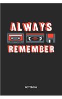 Always Remember Notebook