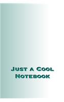 Just a Cool Notebook