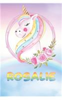 Rosalie: Rosalie's Unicorn Personal Custom Named Diary Planner Perpetual Calander Notebook Journal 6x9 Personalized Customized Gift For Someone Who's Surname