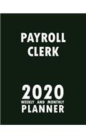 Payroll Clerk 2020 Weekly and Monthly Planner