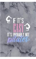 If It's Easy It's Probably Not Pilates: All Purpose 6x9 Blank Lined Notebook Journal Way Better Than A Card Trendy Unique Gift Gray Stone Pilates