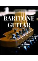 Baritone Guitar Tab Notebook: Singers Songwriters, Musicians & Guitarists Guitar Notebook for Creating Tabs on Sheet Music (8.5"x 11" - 144 Pages)