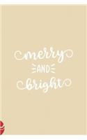 Merry and bright: All Purpose 6x9 Blank Lined Notebook Journal Way Better Than A Card Trendy Unique Gift Christmas Spheres