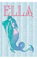 Ella: Sweet Mermaid Themed Blank Lined Journal for Girls Named Ella