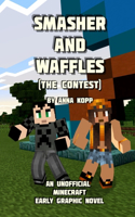 Smasher and Waffles