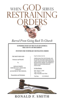 When God Serves Restraining Orders: Barred From Going Back To Church