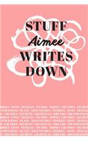 Stuff Aimee Writes Down: Personalized Journal / Notebook (6 x 9 inch) with 110 wide ruled pages inside [Soft Coral]
