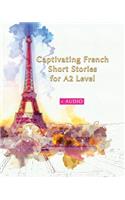 Captivating French Short Stories for A2 Level + AUDIO