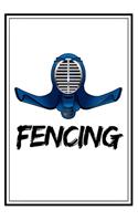 Fencing: Funny Fencing Notebook/Journal (6" X 9") Unique Sabre Gift For Christmas Or Birthday