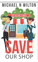 Save Our Shop: Large Print Edition