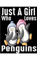 Just A Girl Who Loves Penguins: Blank Lined Notebook to Write In for Notes, To Do Lists, Notepad, Journal, Funny Gifts for Penguin Lover