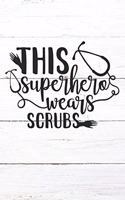 This Superhero Wears Scrubs