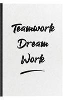 Teamwork Dream Work