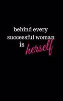Behind Every Successful Woman is Herself
