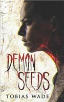 Demon Seeds