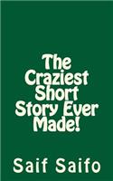 The Craziest Short Story Ever Made!