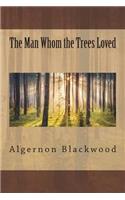 The Man Whom the Trees Loved