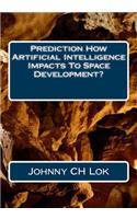 Prediction How Artificial Intelligence Impacts to Space Development?