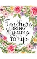 Teacher bring dreams to life