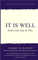 It Is Well: God's Got You In This