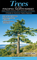 Trees of the Pacific Northwest Alaska, British Columbia, Idaho, Washington, and Oregon a Guide to Common Native Species