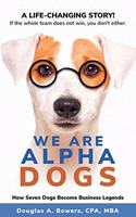 We Are Alpha Dogs