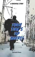 Your Time's Up Harry!