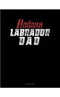 Badass Labrador Dad: 4 Column Ledger(1332 4 Column Ledger)