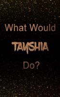 What Would Tayshia Do?