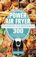 POWER AIR FRYER Cookbook for Beginners