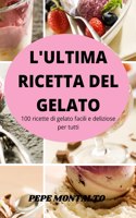 L'ULTIMA RICETTA DEL GELATO
