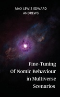 Fine-Tuning of Nomic Behavior in Multiverse Scenarios