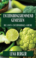 Entzündungshemmend Genießen