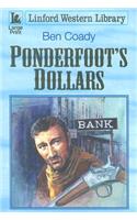 Ponderfoot's Dollars