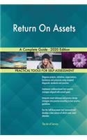 Return On Assets A Complete Guide - 2020 Edition