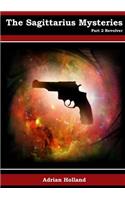 The Sagittarius Mysteries - Part 2 Revolver